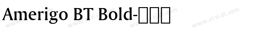 Amerigo BT Bold字体转换